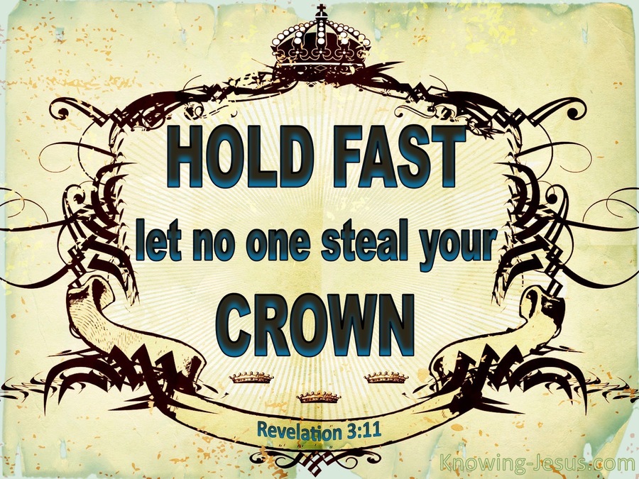 Revelation 3:11 Hold Fast Let No One Steal Your Crown (green)